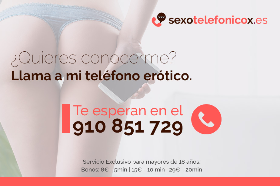 llama a nuestros telefonos eroticos